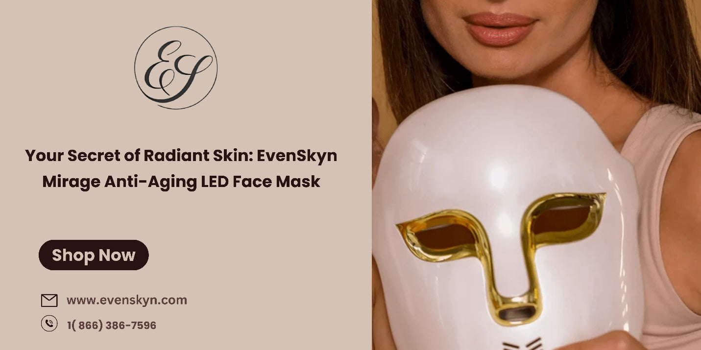 Your Secret of Radiant Skin: EvenSkyn Mirage Anti-Aging LED Red Light Face Mask - EVENSKYN®