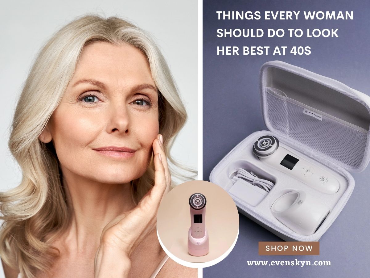 Things Every Woman Should Do to Look Her Best In Her 40s - EVENSKYN®
