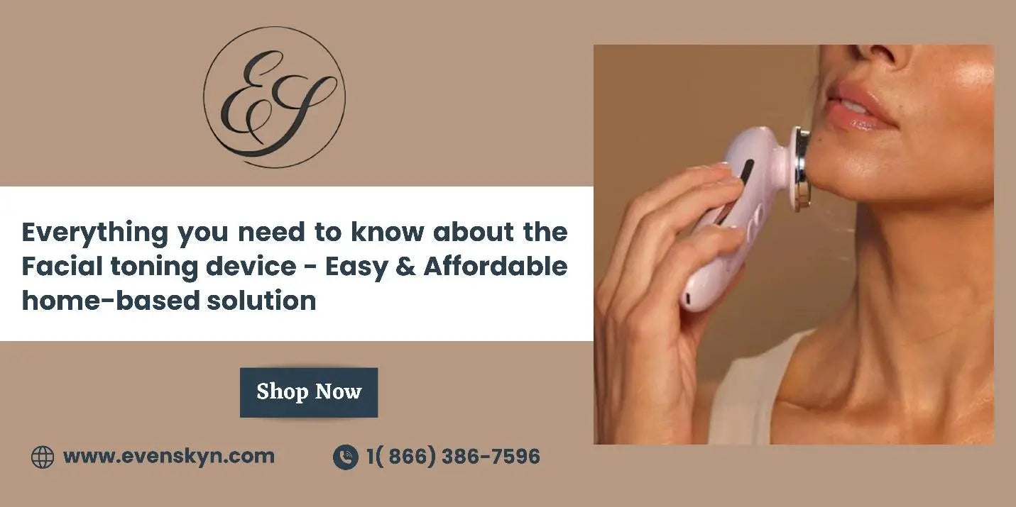 Everything-you-need-to-know-about-the-Facial-toning-device-Easy-Affordable-home-based-solution EVENSKYN®
